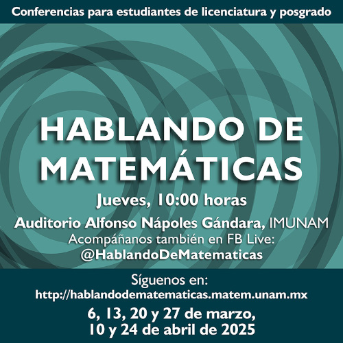 Hablando de Matemáticas, Primer Semestre 2025