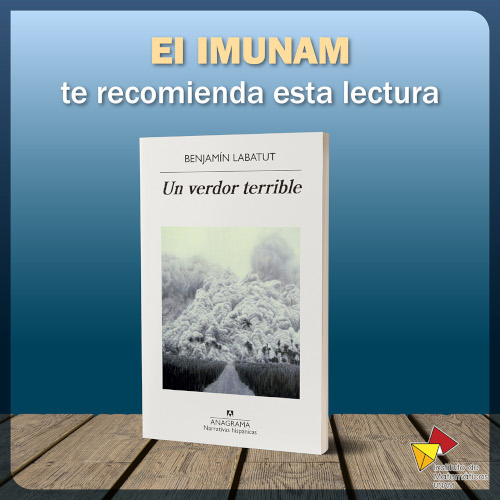 Un verdor terrible" del escritor Benjamín Labatut